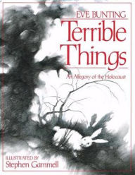 Terrible Things: An Allegory of the Holocaust