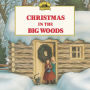 Christmas in the Big Woods (My First Little House Books Series)
