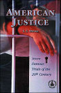 American Justice: Seven Famous Trials of the 20th Century