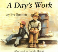 Title: A Day's Work, Author: Eve Bunting