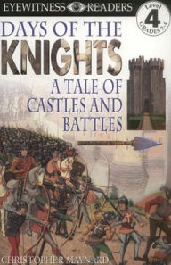Days of the Knights: A Tale of Castles and Battles (DK Readers Level 4 Series)