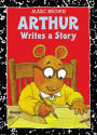 Arthur Writes a Story (Arthur Adventures Series)