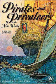 Pirates and Privateers in the New World: Moments in History