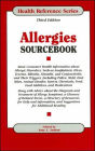Allergies Sourcebook: Basic Consumer Health Information about Allergic Disorders, Such as Anaphylaxis, Hives, Eczema, Rhinitis, Sinusitis, and Conjunctivitis, and Their Triggers, Including Pollen, Mold, Dust Mites, Animal Dander, Insects, Chemicals, Food,