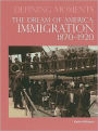 The Dream of America: Immigration 1870-1920