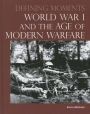World War I and the Age of Modern Warfare