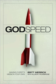 Godspeed: Making Christ's Mission Your Own