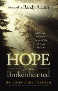 Title: Hope for the Brokenhearted: God's Voice of Comfort in the Midst of Grief and Loss, Author: Dr. John Luke Terveen