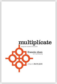 Multiplicate: Discipulos Haciendo Discipulos