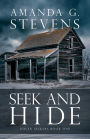 Seek and Hide: A Novel