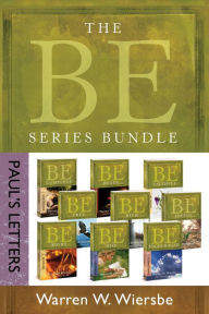 Title: The BE Series Bundle: Paul's Letters: Be Right, Be Wise, Be Encouraged, Be Free, Be Rich, Be Joyful, Be Complete, Be Ready, Be Faithful, Author: Warren W. Wiersbe