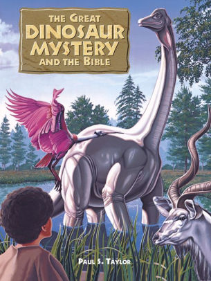 the great dinosaur mystery and the bible