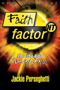 Faith Factor NT: Thru-the-Bible Devotions
