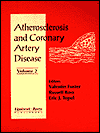 Atherosclerosis and Coronary Artery Disease (2 Volume set) / Edition 1