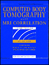 Computed Body Tomography with MRI Correlation / Edition 3