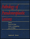 Pathology of Pseudoneoplastic Lesions / Edition 1