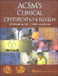 ACSM's Clinical Certification Review / Edition 1