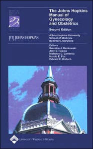 The Johns Hopkins Manual of Gynecology and Obstetrics / Edition 2