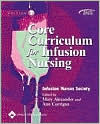 Core Curriculum for Infusion Nursing / Edition 3