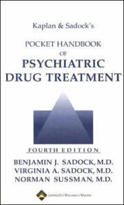 Kaplan and Sadock's Pocket Handbook of Psychiatric Drug Treatment / Edition 4