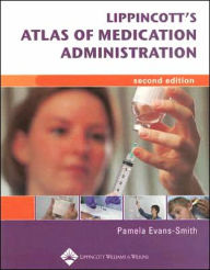 Lippincott's Photo Atlas of Medication Administration / Edition 2