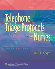 Telephone Triage Protocols for Nurses / Edition 3