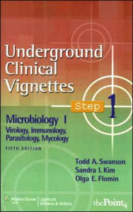 Underground Clinical Vignettes Step 1: Microbiology I: Virology, Immunology, Parasitology, Mycology / Edition 5