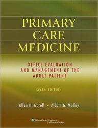 Primary Care Medicine: Office Evaluation and Management of the Adult Patient / Edition 6