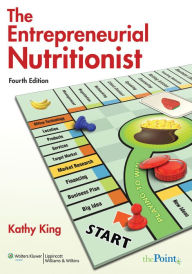 Title: The Entrepreneurial Nutritionist / Edition 4, Author: Kathy King