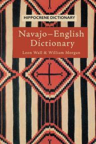 Title: Navajo-English Dictionary, Author: C. Leon Wall