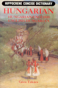 Title: Hungarian-English/English-Hungarian Concise Dictionary, Author: Geza Takacs