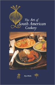 Title: Art of South American Cookery, Author: Myra Waldo