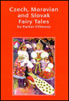 Czech, Moravian and Slovak Fairy Tales