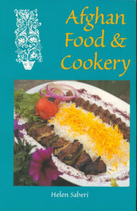 Title: Afghan Food & Cookery, Author: Helen Saberi
