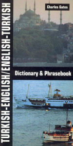 Title: Turkish-English/English-Turkish Dictionary and Phrasebook, Author: Charles Gates