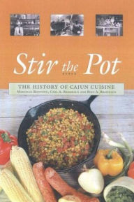 STIR THE POT : HIST OF CAJUN CUIS.