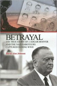 BETRAYAL : J EDGAR HOOVER