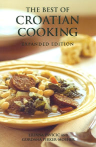 Title: The Best of Croatian Cooking, Author: Liliana Pavicic