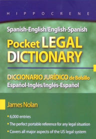 Title: Spanish-English/English-Spanish Pocket Legal Dictionary/Diccionario Juridico de Bolsillo Espanol-Ingles/Ingles-Espanol, Author: James Nolan