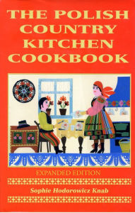 Title: Polish Country Kitchen Cookbook (Expanded), Author: Sophie Knab