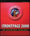 Microsoft FrontPage 2000: No Experience Required