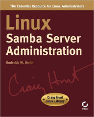 Linux Samba Server Administration: Craig Hunt Linux Library