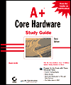 A+ Core Hardware : Core Hardware Study Guide
