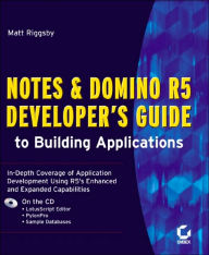 Notes and Domino R5 Developer's Guide to Building Applications
