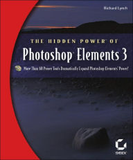 The Hidden Power of Photoshop® Elements 3 / Edition 1