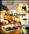 Williams-Sonoma Lifestyles: After Dinner