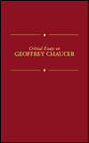 Critical Essays on Geoffery Chaucer