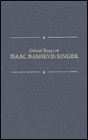 Critical Essays on Isaac Bashevis Singer