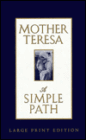 A Mother Teresa: A Simple Path
