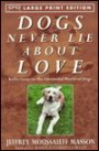 Dogs Never Lie about Love: Reflections on the Emotional World of Dogs